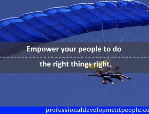 Empowering your people to do the right things right